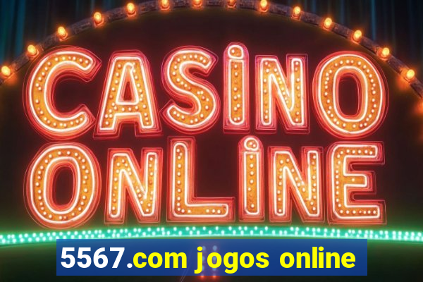 5567.com jogos online